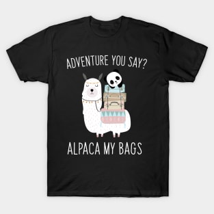 Alpaca  (I'll Pack) My Bags Cute Panda Play on Words T-Shirt